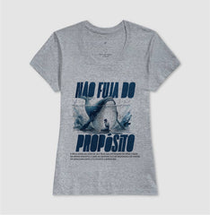 NÃO FUJA DO PROPÓSITO - camiseta
