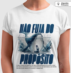 NÃO FUJA DO PROPÓSITO - camiseta algodão peruano