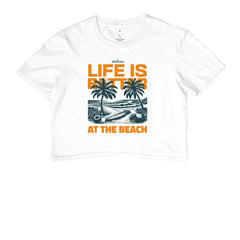 LIFE IS BETTER AT THE BEACH