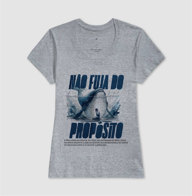 NÃO FUJA DO PROPÓSITO - camiseta
