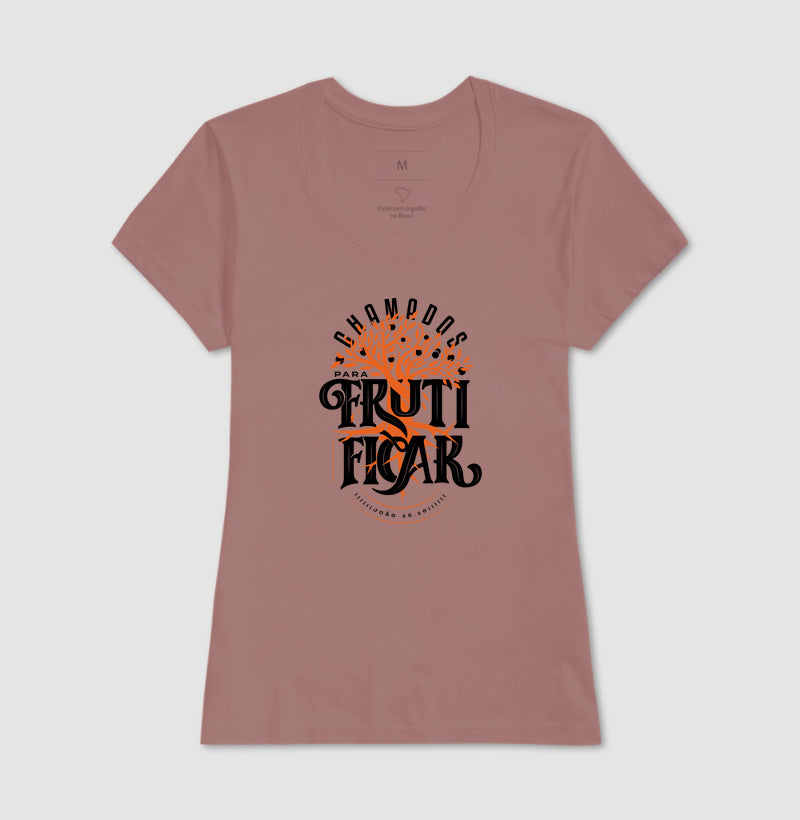 Camiseta - CHAMADOS PARA FRUTIFICAR