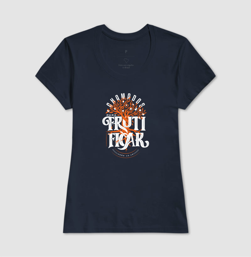 Camiseta - CHAMADOS PARA FRUTIFICAR