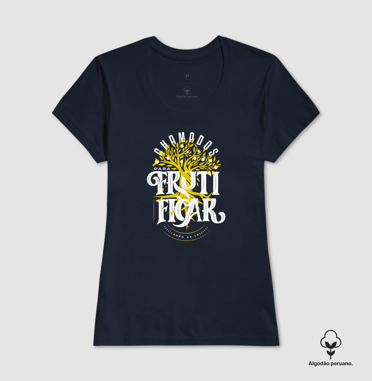 CAMISETA CHAMADOS PARA FRUTIFICAR (Algodão Peruano)